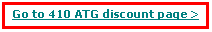 Text Box: Go to 410 ATG discount page >